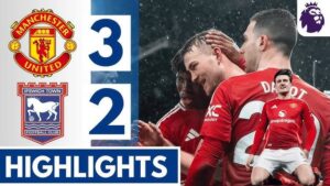 แมนเชสเตอร์ ยูไนเต็ด 3-2 อิปสวิช ทาวน์
